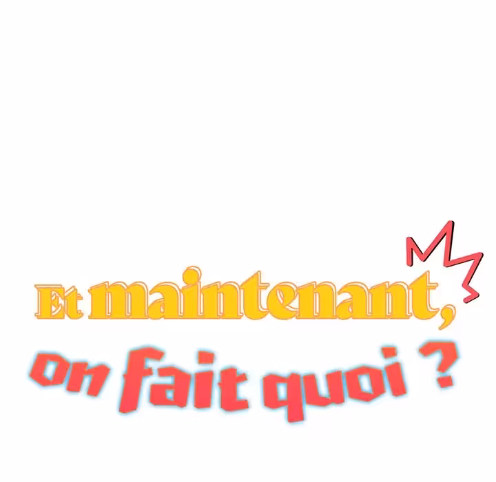 Et maintenant, on fait quoi ? Chapitre 113 page 30