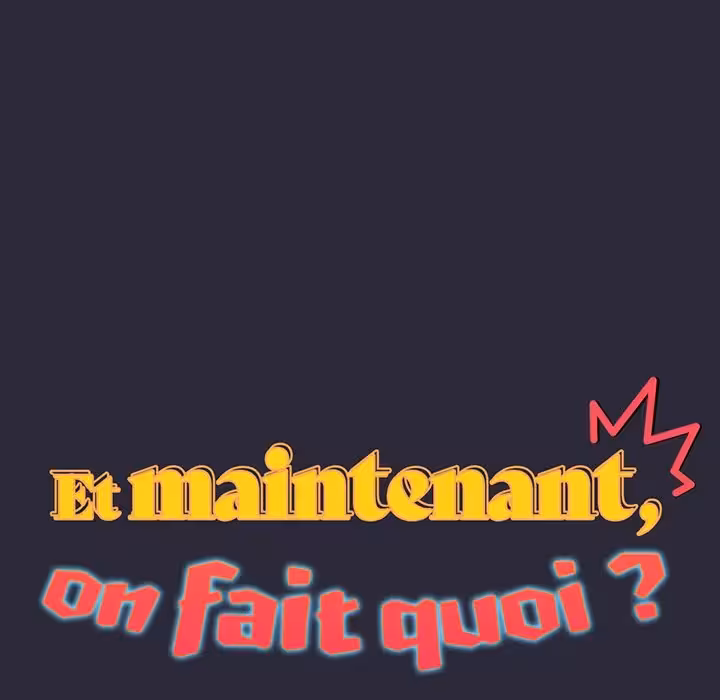 Et maintenant, on fait quoi ? Chapitre 9 page 29