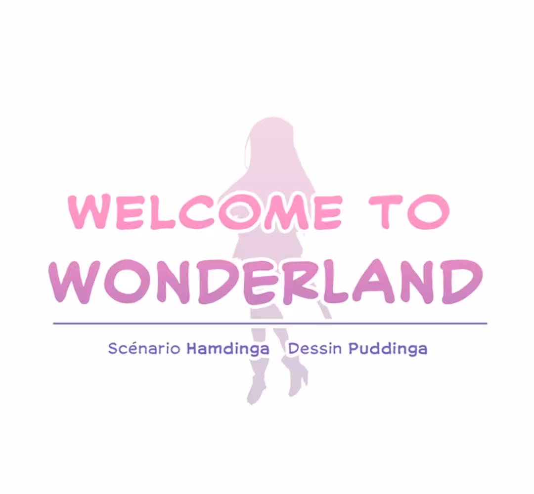 Welcome to Wonderland Chapitre 69 - Fin page 2